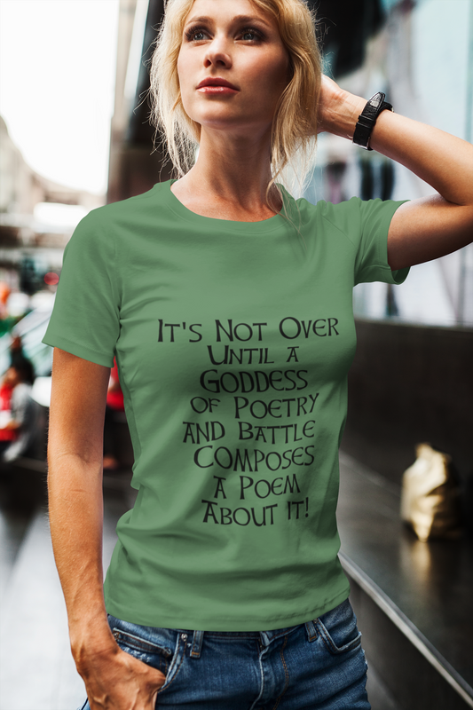 It's Not Over Until a Goddess of Poetry and Battle Composes a Poem About it