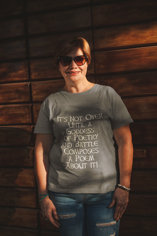 It's Not Over Until a Goddess of Poetry and Battle Composes a Poem About it