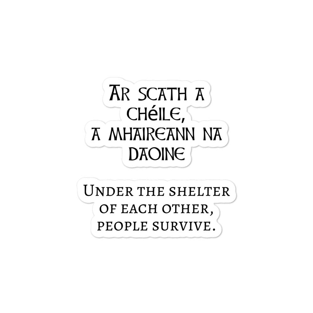 Under the shelter of each other, people survive. - Bubble-free stickers - Eel & Otter