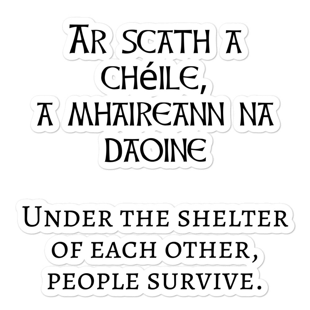 Under the shelter of each other, people survive. - Bubble-free stickers - Eel & Otter