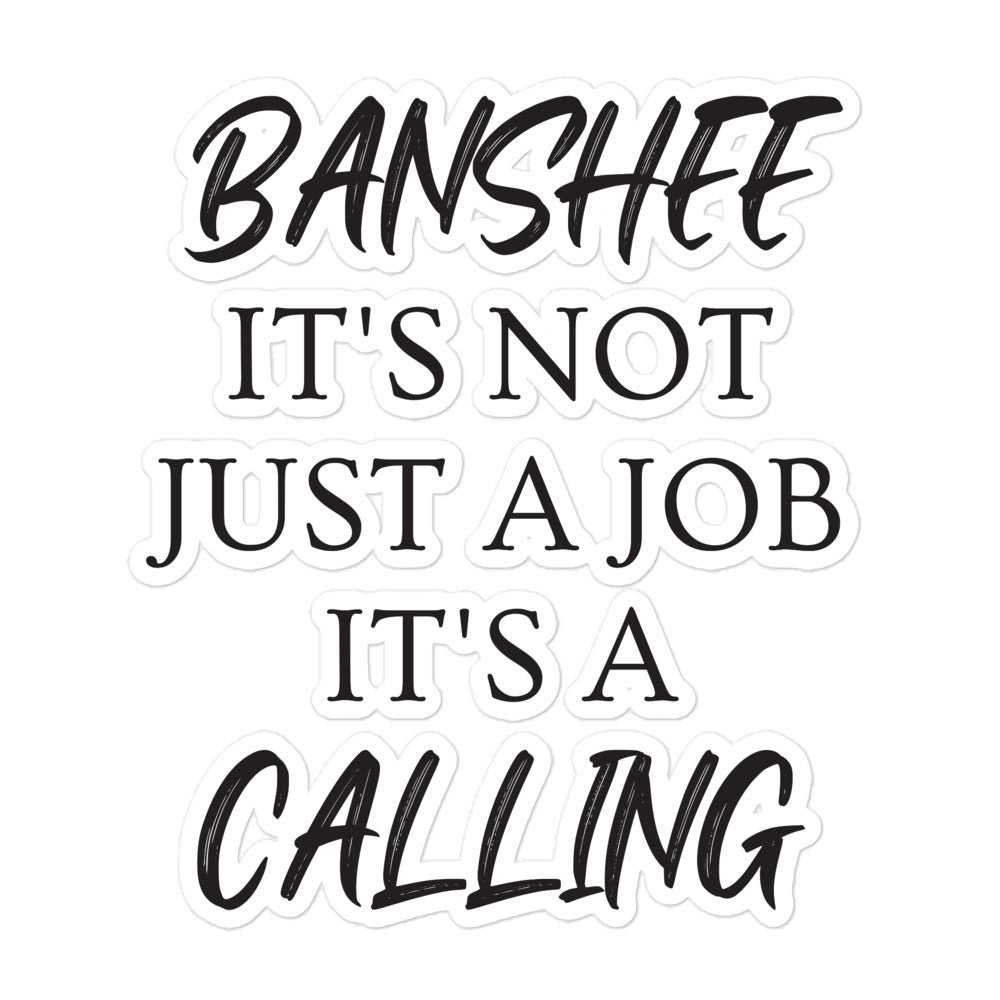 Banshee. It's not Just a Job. It's a Calling - Bubble-free stickers - Eel & Otter