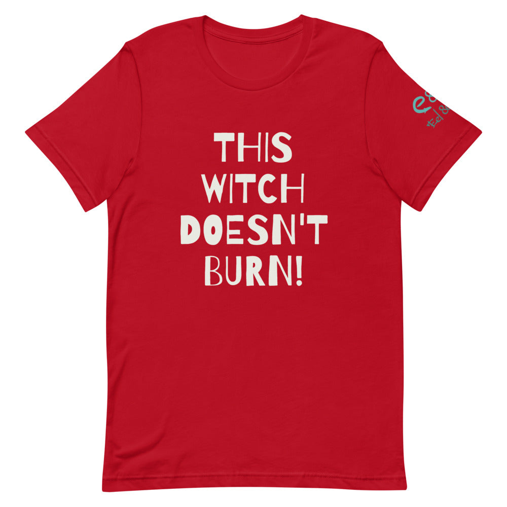 This Witch Doesnt Burn! - Short-Sleeve Unisex T-Shirt - Black, Red, Forest - Eel & Otter