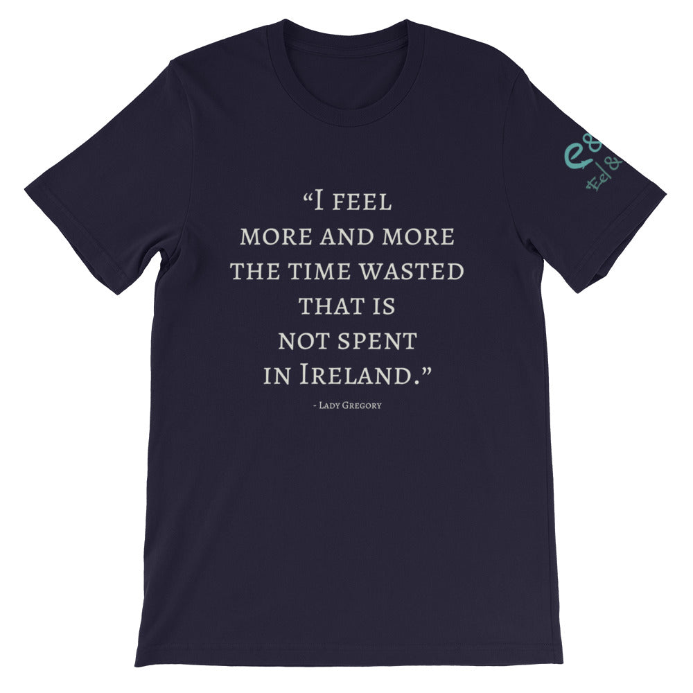 The Time Wasted, That is not Spent in Ireland - Short-Sleeve Unisex T-Shirt - Black, Army, Navy, - Eel & Otter