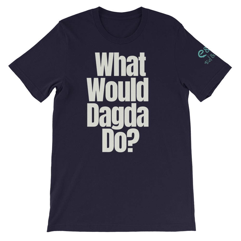 What Would Dagda Do? - Black, Navy & Forest Green - Unisex Short Sleeve Jersey T-Shirt - Eel & Otter