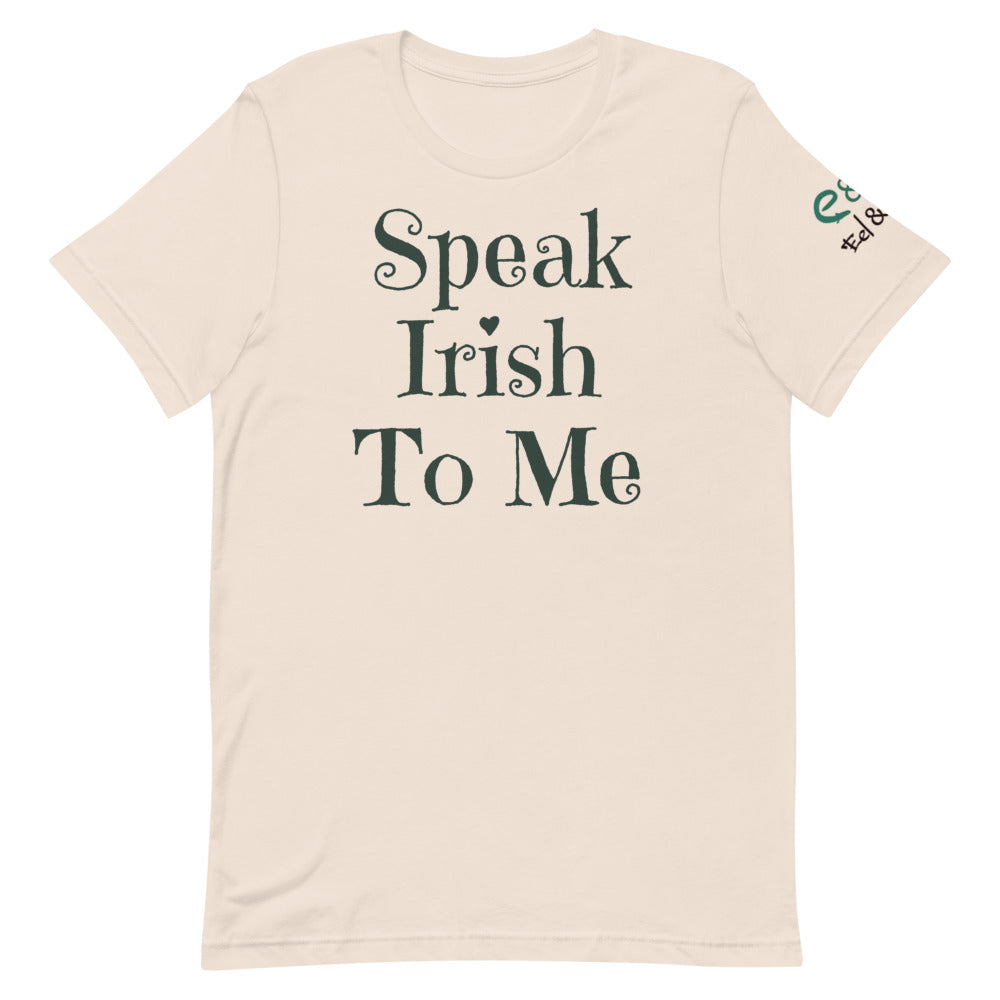 Speak Irish To Me - Short-Sleeve Unisex T-Shirt - Leaf Green, Soft Cream, Pink - Eel & Otter