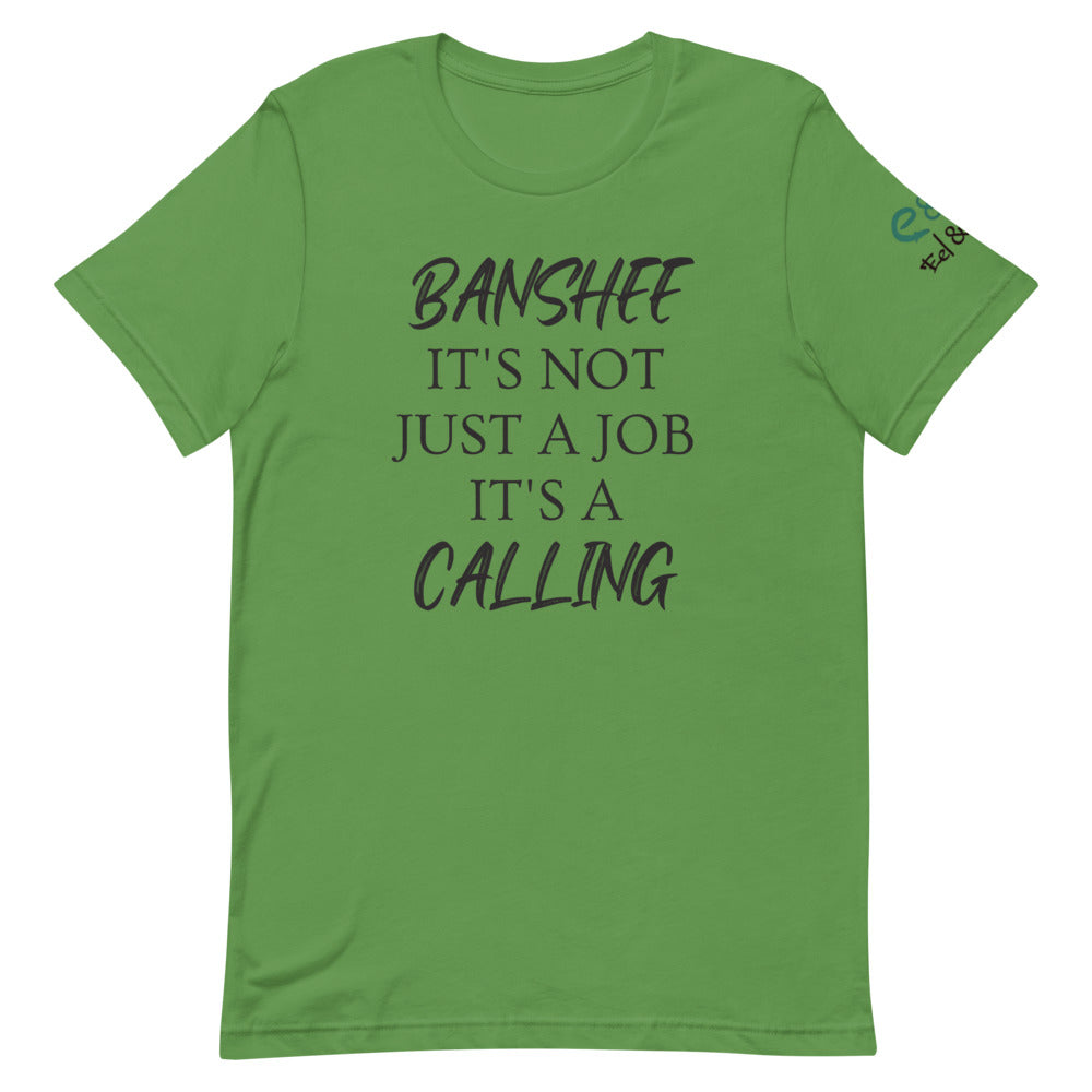 Banshee. It's not just a job. It's a Calling -Short-Sleeve Unisex T-Shirt - Ash, Leaf, Pink - Eel & Otter