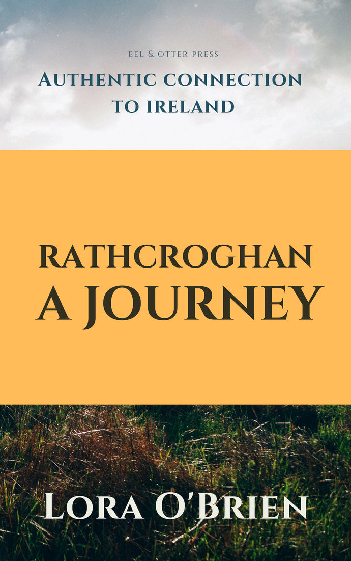 Rathcroghan: A Journey – eBook - Eel & Otter