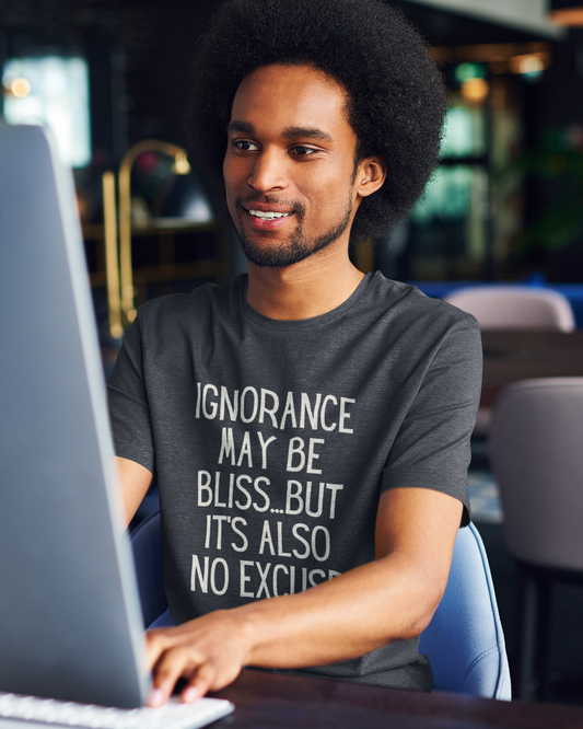 Ignorance May Be Bliss... Short-Sleeve Unisex T-Shirt Black, Oxblood, Green - Eel & Otter