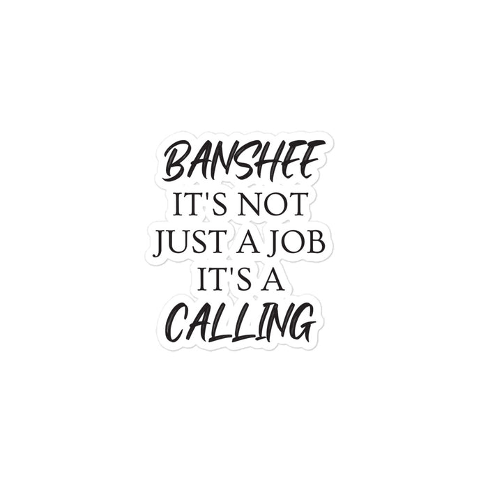Banshee. It's not Just a Job. It's a Calling - Bubble-free stickers - Eel & Otter