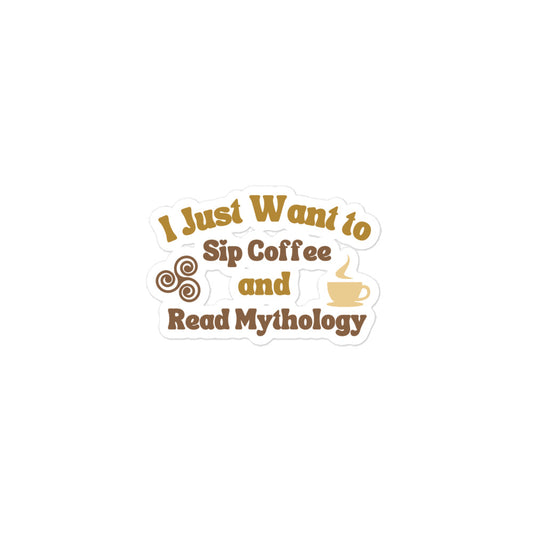 I Just want to Sip Coffee and Read Mythology