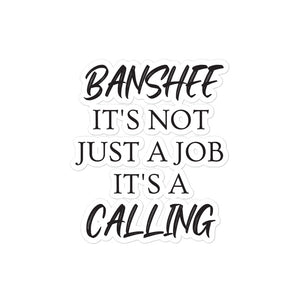 Banshee. It's not Just a Job. It's a Calling - Bubble-free stickers - Eel & Otter