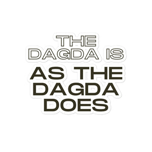 The Dagda Is As The Dagda does - Bubble-free stickers - Eel & Otter