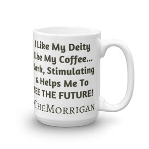 I Like my Deity... #TheMorrigan - (double print) Mug - Eel & Otter