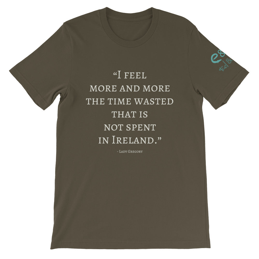 The Time Wasted, That is not Spent in Ireland - Short-Sleeve Unisex T-Shirt - Black, Army, Navy, - Eel & Otter