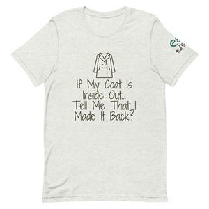 If My Coat is Inside Out.... Short-Sleeve Unisex T-Shirt Leaf, Ash, Yellow - Eel & Otter