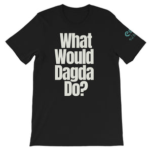 What Would Dagda Do? - Black, Navy & Forest Green - Unisex Short Sleeve Jersey T-Shirt - Eel & Otter