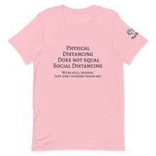 Load image into Gallery viewer, Physical Distancing Does Not Equal Social Distancing -Short Sleeve Unisex TShirt - Cream Silver Pink - Eel &amp; Otter