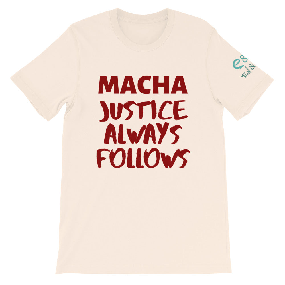 Macha Justice Always Follows - Soft Cream, Silver, Steel Blue, - Short-Sleeve Unisex T-Shirt - Eel & Otter