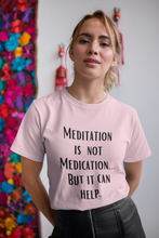 Load image into Gallery viewer, Meditation is not Medication...but it helps - Short-Sleeve Unisex T-Shirt - Steel Blue, Pink, Silver - Eel &amp; Otter