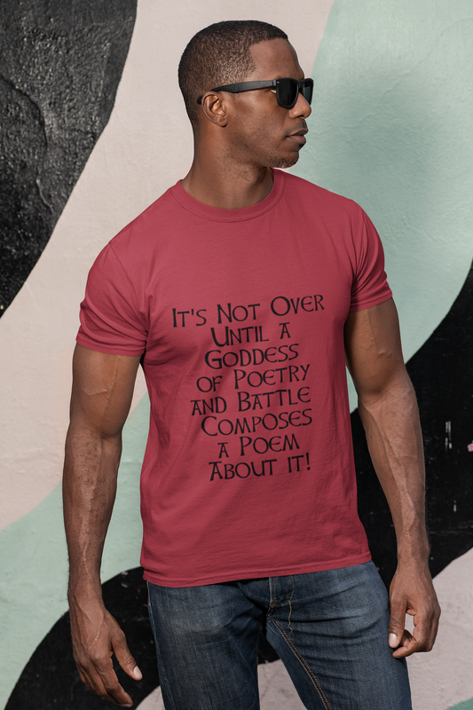 It's Not Over Until a Goddess ...  - Red, Ash, Leaf green - Short-Sleeve Unisex T-Shirt - Eel & Otter