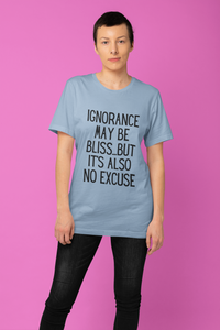 Ignorance May Be Bliss... Short-Sleeve Unisex T-Shirt Mauve, Light Blue, White - Eel & Otter