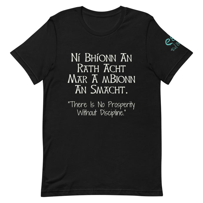 Ní Bhíonn An Rath Acht Mar A mBionn An Smacht - Short-Sleeve Unisex T-Shirt Black, Red, Army - Eel & Otter