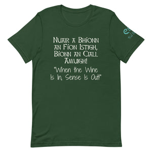 Nuair a Bhíonn an Fíon Istigh, - Short-Sleeve Unisex T-Shirt - Black, Red, Forest - Eel & Otter