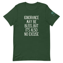 Load image into Gallery viewer, Ignorance May Be Bliss... Short-Sleeve Unisex T-Shirt Black, Oxblood, Green - Eel &amp; Otter