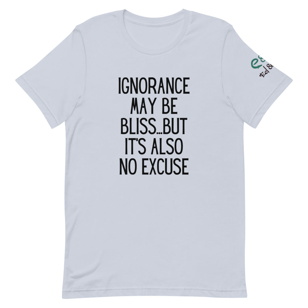 Ignorance May Be Bliss... Short-Sleeve Unisex T-Shirt Mauve, Light Blue, White - Eel & Otter