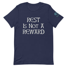 Load image into Gallery viewer, Rest is Not a Reward - Short-Sleeve Unisex T-Shirt Black, Forest, Navy - Eel &amp; Otter