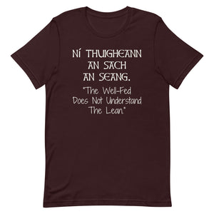 The Well-Fed Does Not Understand The Lean. - Short-Sleeve Unisex T-Shirt - Black, Ox blood, Brown - Eel & Otter