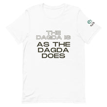 Load image into Gallery viewer, The Dagda is As The Dagda Does - Short-Sleeve Unisex T-Shirt Silver, Soft Cream, White - Eel &amp; Otter