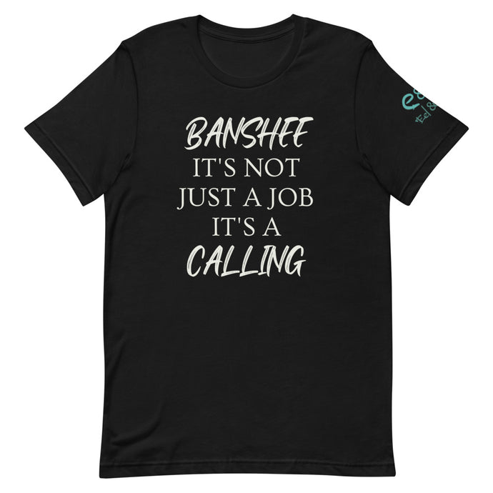 Banshee. It's not just a job. It's a Calling. - Short-Sleeve Unisex T-Shirt, Black, Oxblood Balck, Red - Eel & Otter