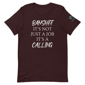 Banshee. It's not just a job. It's a Calling. - Short-Sleeve Unisex T-Shirt, Black, Oxblood Balck, Red - Eel & Otter