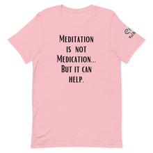 Load image into Gallery viewer, Meditation is not Medication...but it helps - Short-Sleeve Unisex T-Shirt - Steel Blue, Pink, Silver - Eel &amp; Otter