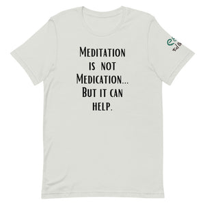 Meditation is not Medication...but it helps - Short-Sleeve Unisex T-Shirt - Steel Blue, Pink, Silver - Eel & Otter