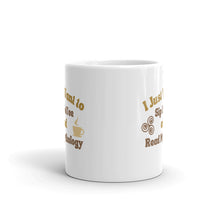 Load image into Gallery viewer, I Just want to Sip Coffee and Read Mythology - White glossy mug