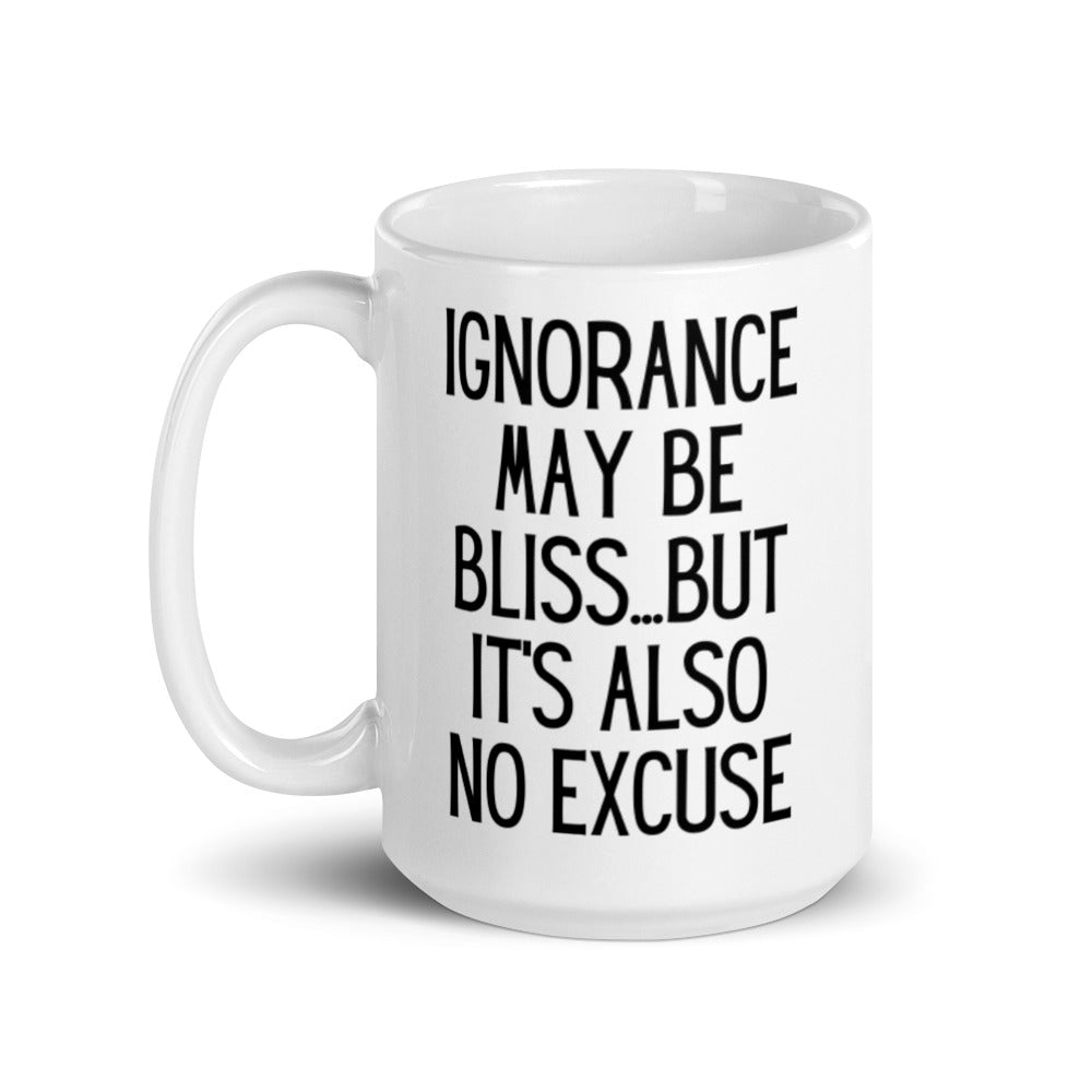 Ignorance May Be Bliss... White glossy mug - Eel & Otter