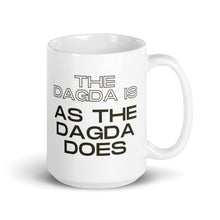 Load image into Gallery viewer, The Dagda is As The Dagda Does - White glossy mug - Eel &amp; Otter