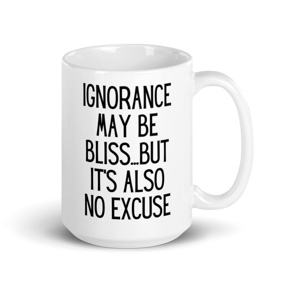 Ignorance May Be Bliss... White glossy mug - Eel & Otter